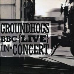Groundhogs : BBC Live in Concert